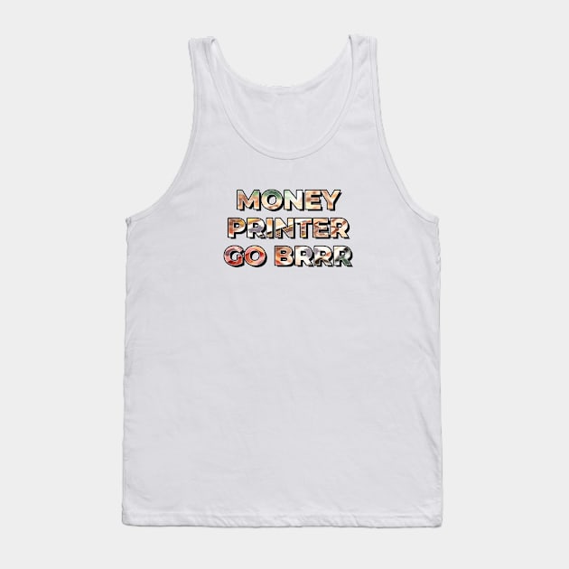 Money Printer go BRRR - Euro Edition Tank Top by TheMemeCrafts